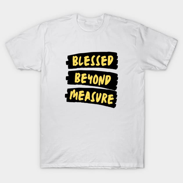 Blessed Beyond Measure | Christian Typography T-Shirt by All Things Gospel